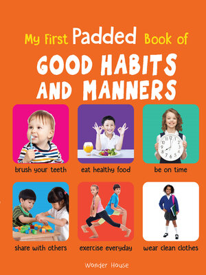 cover image of My First Padded Book of Good Habits and Manners